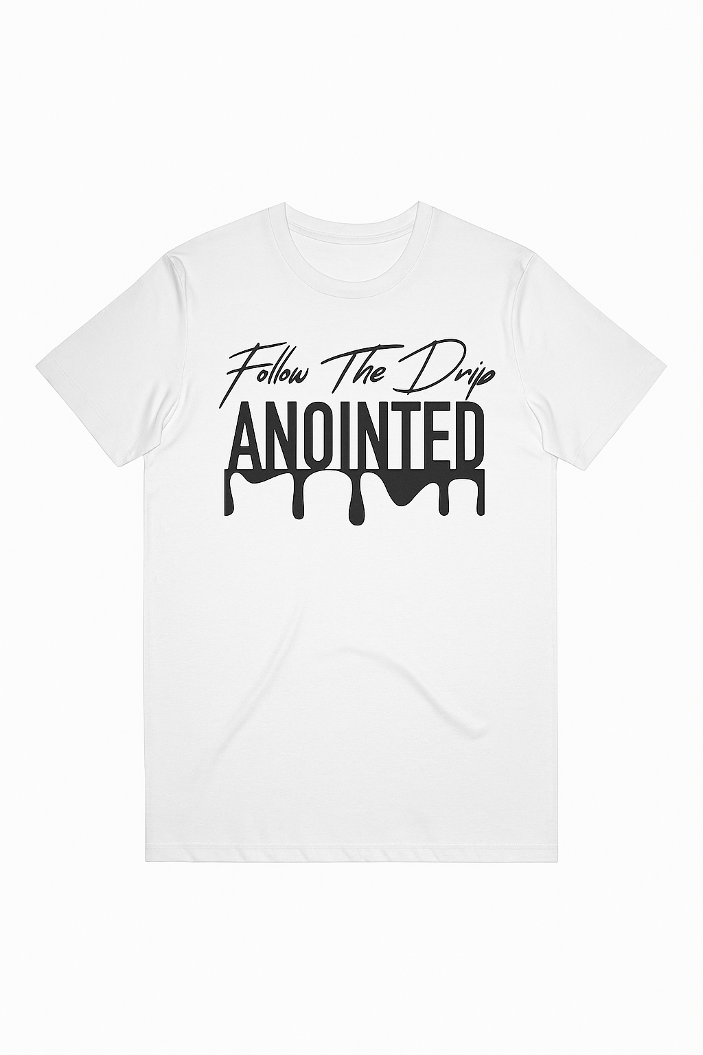 Follow the Drip Anointed Tee